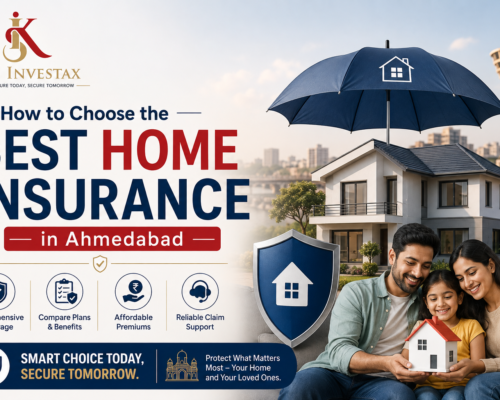 How to Choose the Best Home Insurance in Ahmedabad