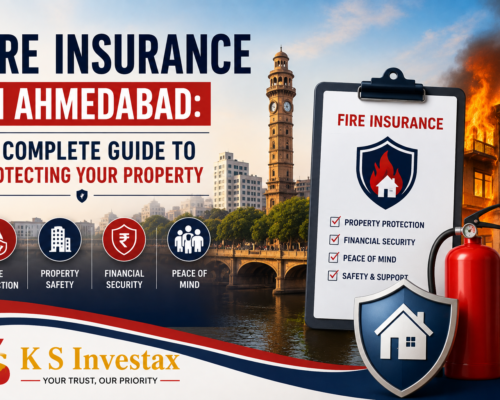 Fire Insurance in Ahmedabad: A Complete Guide to Protecting Your Property